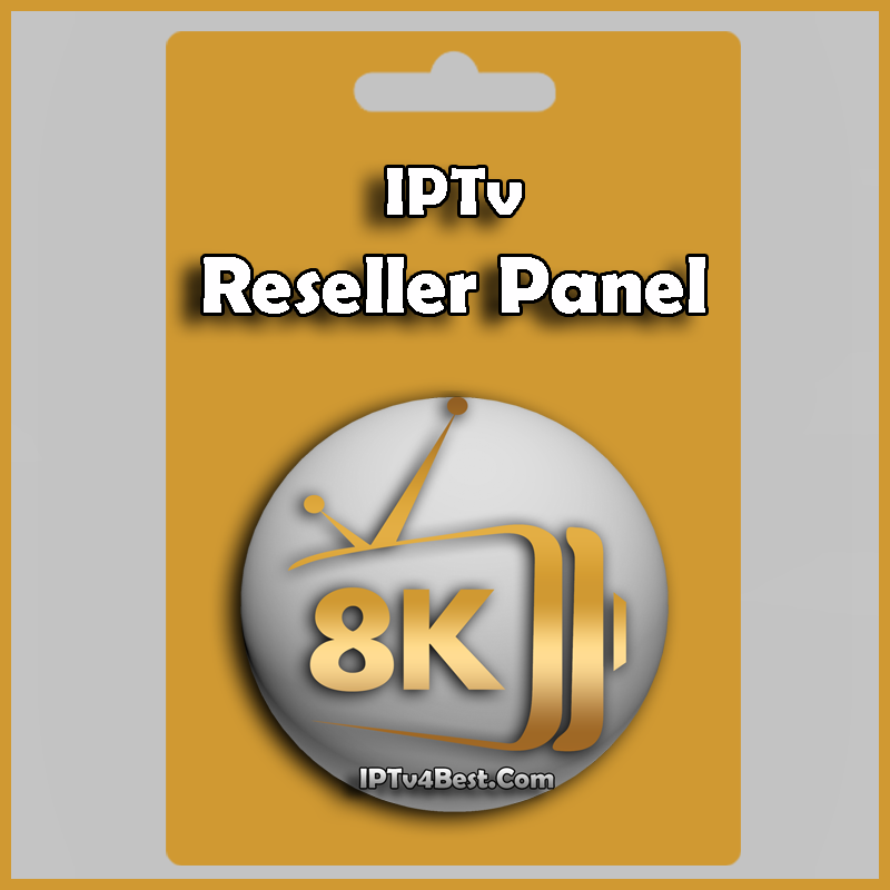 8K IPTV Quality Pack Reseller Panel