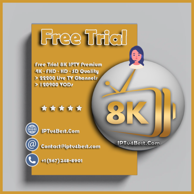 Free Trial 24h 8K IPTV Quality Subscription