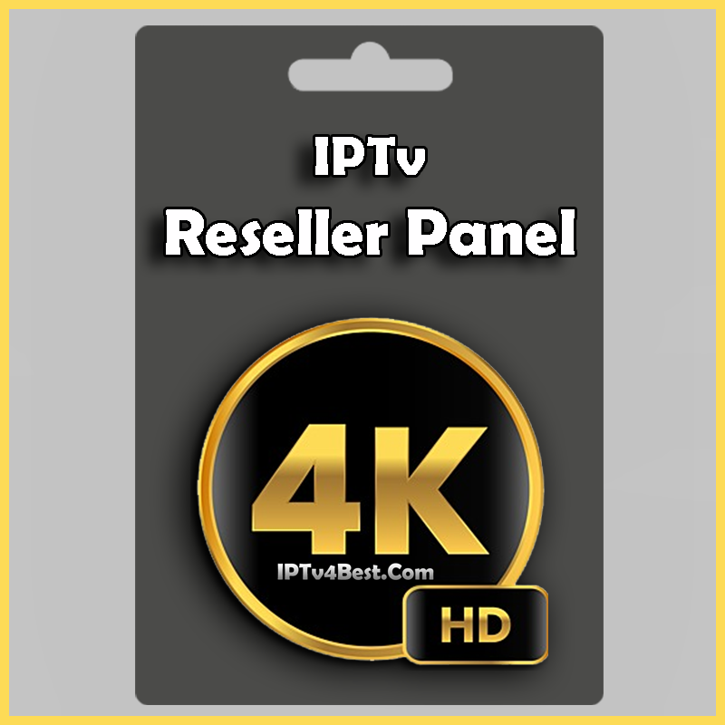 IPTV HD 4K Pack Reseller Panel